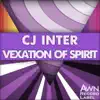 CJ INter - Vexation of Spirit - Single